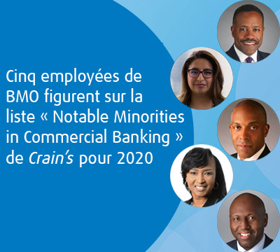 Cinq employées de BMO figurent sur la liste « Notable Minorities in Commercial Banking » de Crain’s pour 2020
